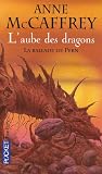 La Ballade de Pern, Tome 1 : L aube des dragons