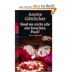 Sind sie nicht alle ein bisschen Paul?: Maries Tagebuch