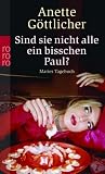 Sind sie nicht alle ein bisschen Paul?: Maries Tagebuch - Anette G�ttlicher