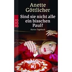 Sind sie nicht alle ein bisschen Paul?: Maries Tagebuch