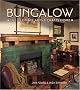 Bungalows: The Ultimate Arts and Crafts Home