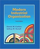 Modern Industrial Organization (4th Edition) (Addison-Wesley Series in Economics)
