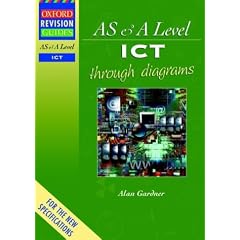 AS and A Level ICT Through Diagrams (Oxford Revision Guides)