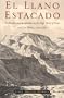 El Llano Estacado: Exploration and Imagination on the High Plains of Texas and New Mexico, 1536-1860