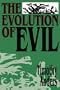 The Evolution of Evil