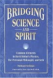 Review The Woodbridge Group  / Bridging Science and Spirit: Common Elements in David Bohm's Physics, the Perennial Philophy and Seth
