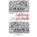 L'Alchimie spirituelle, technique de la voie int�rieure