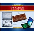 The History of the Computer (The Timeline Library)