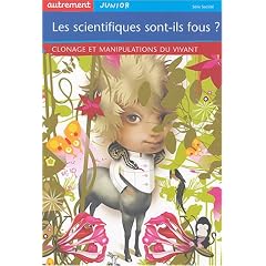 Les scientifiques sont-ils fous ?