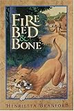 Fire, bed and bone