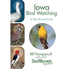 Click here to buy Iowa Bird Watching: A Year-Round Guide by  Bill Thompson and The Staff of Bird Watcher's Digest.