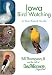 Iowa Bird Watching: A Year-Round Guide