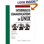 Click here to buy Interprocess Communications in UNIX: The Nooks and Crannies (2nd... by  John Shapley Gray.