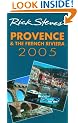 Rick Steves' Provence and the French Riviera 2005 2005 (Rick Steves Series)