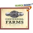 Centennial Farms of Indiana by M. Teresa Baer, Kathleen Breen, Judith Q. McMullen, and Ruth Dorrel