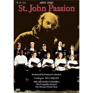 Arvo Part - St. John Passion   Hillier, The Hilliard Ensemble, Western Wind Choir by 