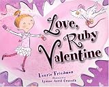 Love, Ruby Valentine (Carolrhoda Picture Books)