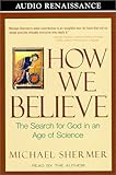 How We Believe: Science, Skepticism, and the Search for God