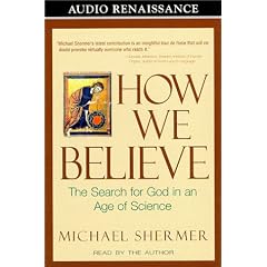How We Believe: The Search for God in an Age of Science