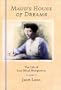 Maud's House of Dreams: The Life of Lucy Maud Montgomery