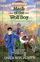 Mask of the Wolf Boy: Jonathan and Rosalind Goforth (Trailblazer Books #27)