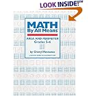 MATH BY ALL MEANS AREA AND PERIMETER: Area and Perimeter : Grades 5-6 by Cheryl Rectanus