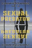 Confessions of a Sexual Predator