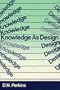 Knowledge As Design