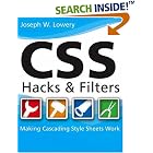 Click here to buy CSS Hacks and Filters: Making Cascading Stylesheets Work by  Joseph W. Lowery.