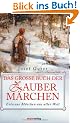 Das grosse Buch der Zauberm�rchen: Erlesene M�rchen aus aller Welt