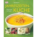 Jahreszeitenk�che: Frisch und raffiniert
