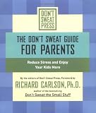 The Don't Sweat Guide for Parents