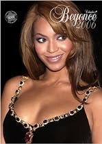 Beyonce Calendar 2006 (Wall Calendar)