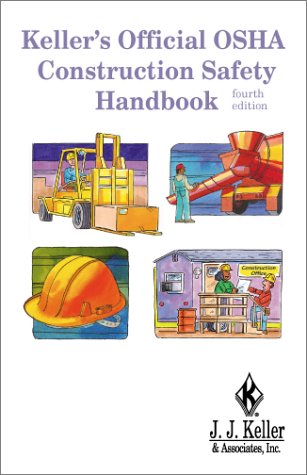 Keller's Official OSHA Construction Safety Handbook (201 ORS9 (2nd ed)