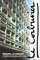 Essential Le Corbusier: "L'Esprit Nouveau" Articles