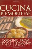 Cucina Piemontese: Cooking from Italys Piedmont