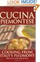 Cucina Piemontese: Cooking from Italy's Piedmont