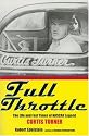 Full Throttle: The Life and Fast Times of Curtis Turner