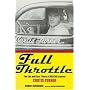 Full Throttle: The Life and Fast Times of Curtis Turner