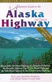 Adventure Guide to the Alaska Highway (2nd ed)