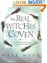 The Real Witches' Coven: The Definitive Guide to Forming your Own Wiccan Group: The Definite Guide to Forming Your Own Wiccan Group