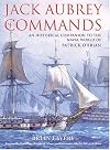 Jack Aubrey Commands: An Historical Companion To The Naval World Of Patrick O'Brian