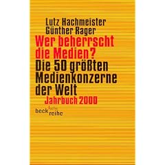 Wer beherrscht die Medien? Jahrbuch 2000. Die 50 gr��ten Medienkonzerne der Welt.