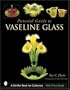 Pictorial Guide to Vaseline Glass (Schiffer Book for Collectors)