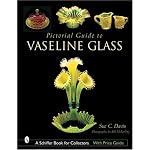 Pictorial Guide to Vaseline Glass (Schiffer Book for Collectors) book cover