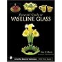 Pictorial Guide to Vaseline Glass (Schiffer Book for Collectors)