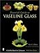 Pictorial Guide to Vaseline Glass (Schiffer Book for Collectors)