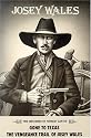 Josey Wales: Two Westerns : Gone to Texas/The Vengeance Trail of Josey Wales