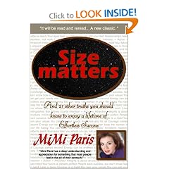 Size matters : And 21 Other Truths You Should Know to Enjoy a Lifetime of Effortless Success