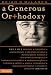 A Generous Orthodoxy: Why I Am a Missional, Evangelical, Post/Protestant, Liberal/Conservative, Mystical/Poetic, Biblical, Charismatic/Contemplative, Fundamentalist/Calvinist, Anabaptist/Anglican, Methodist, Catholic, Green, Incarnational, Depressed-yet-Hopeful, Emergent, Unfinished CHRISTIAN